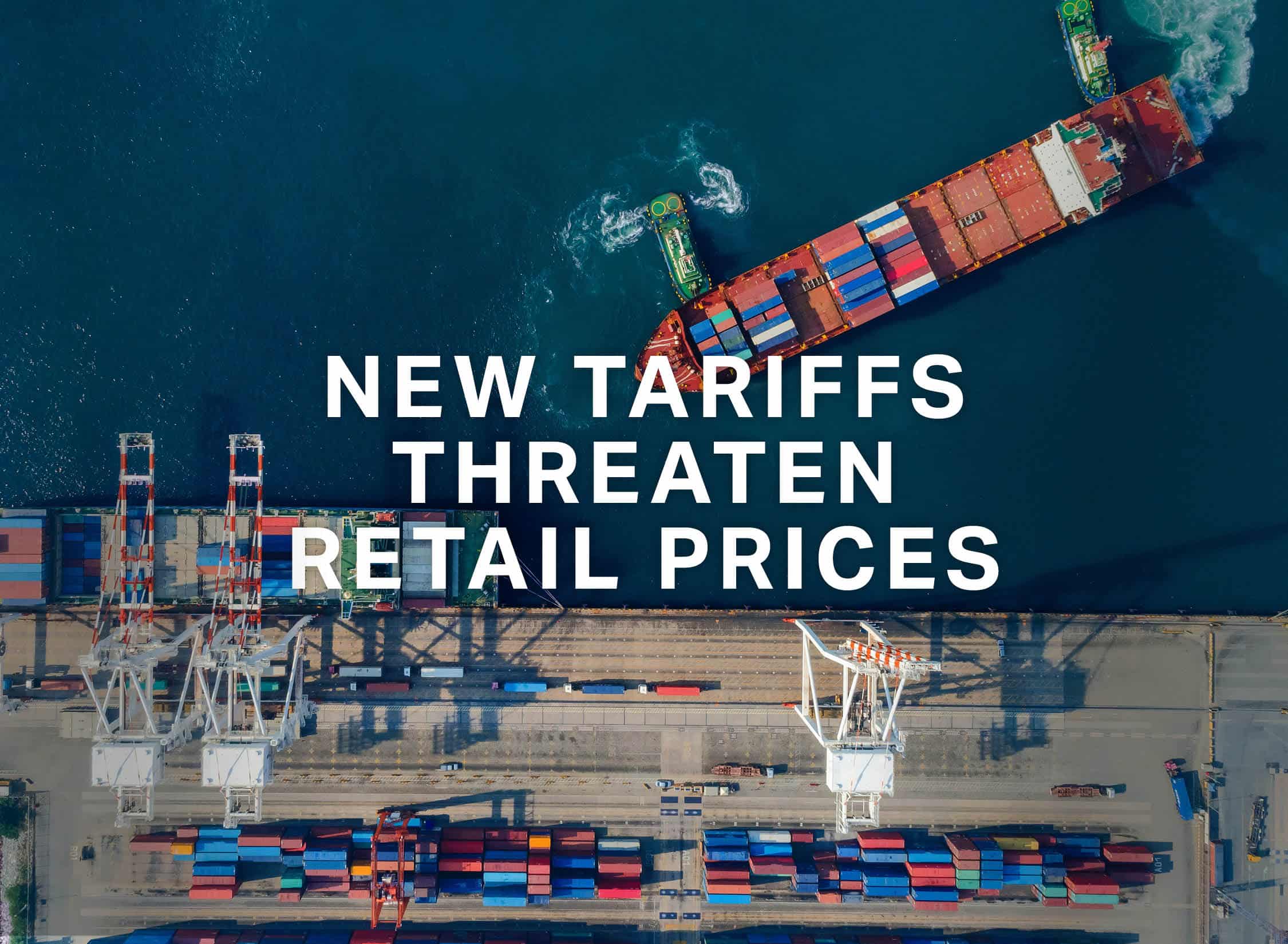 New Tariffs Threaten Retail Prices